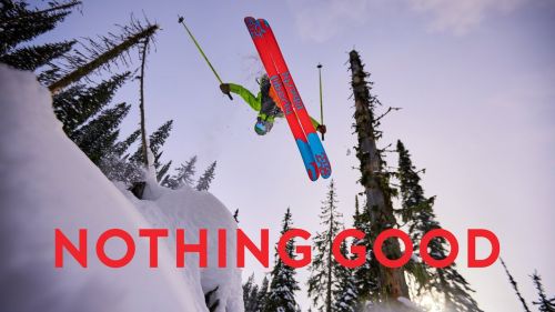 Nothing Good - A Ski Edit (2022) Nothing Good - A Ski Edit 2021